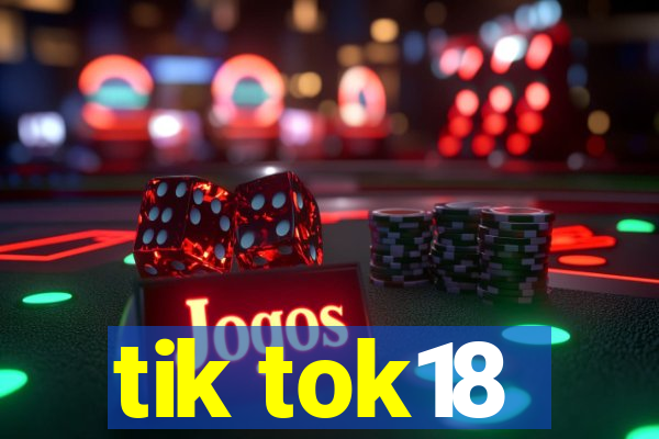 tik tok18